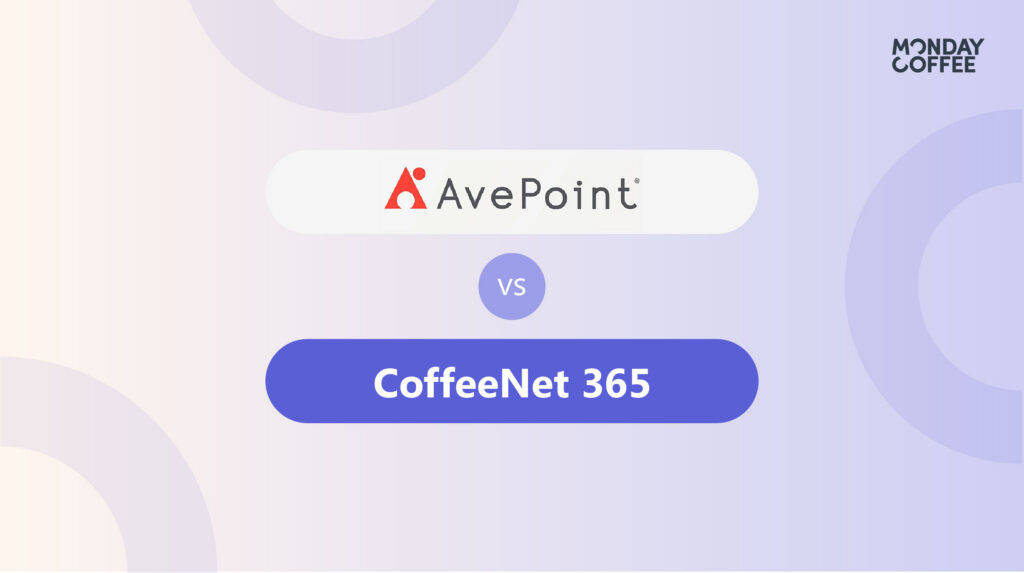 CoffeeNet 365 vs. AvePoint: Der Unterschied